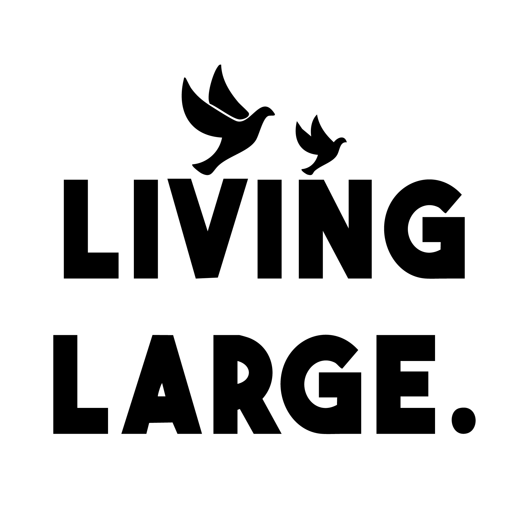 Living Large